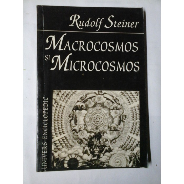 MACROCOSMOS SI MICROCOSMOS - RUDOLF STEINER MACROCOSMOS SI MICROCOSMOS - RUDOLF STEINER